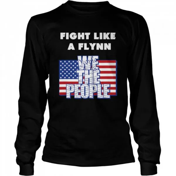 Fight Like a Flynn We the People USA Patriotic shirt - Image 3