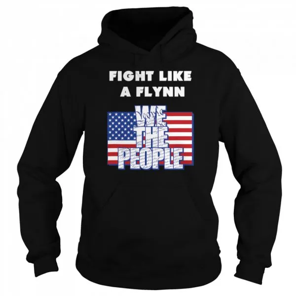 Fight Like a Flynn We the People USA Patriotic shirt - Image 5