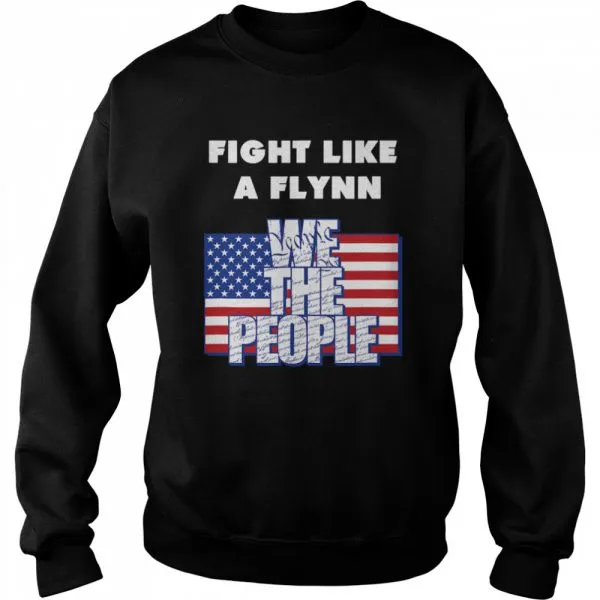 Fight Like a Flynn We the People USA Patriotic shirt - Image 4