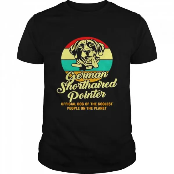 German Shorthaired Pointer Official Dog Of The Coolest People On The Planet Vintage Classic Mens T-shirt - Image 2