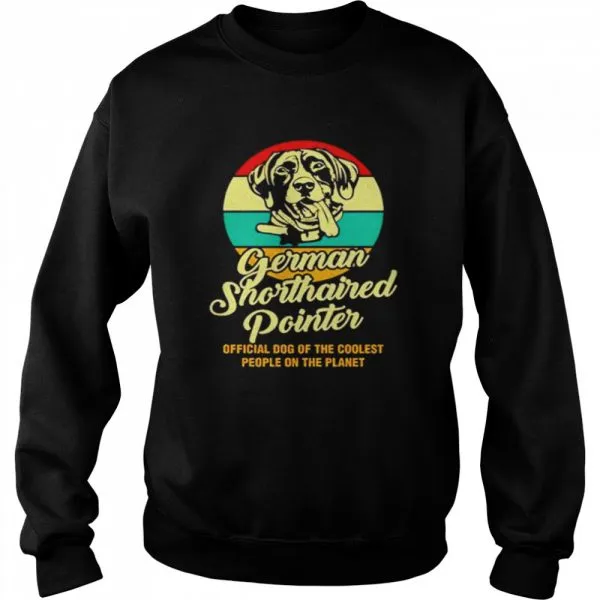 German Shorthaired Pointer Official Dog Of The Coolest People On The Planet Vintage Classic Mens T-shirt - Image 5
