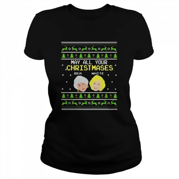Golden Girls may all your christmases bea whiteshirt - Image 2