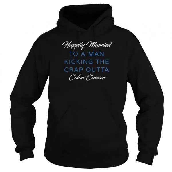 Happily Married Man Kicking Colon Cancer shirt - Image 5