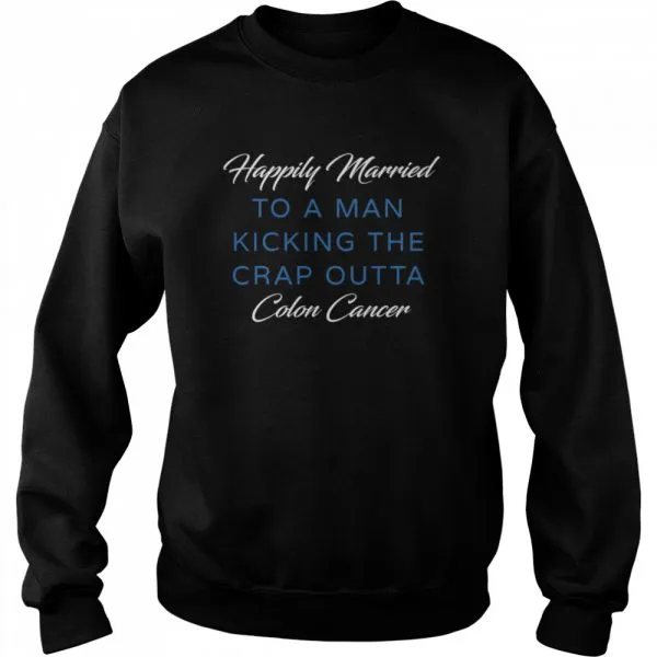 Happily Married Man Kicking Colon Cancer shirt - Image 4