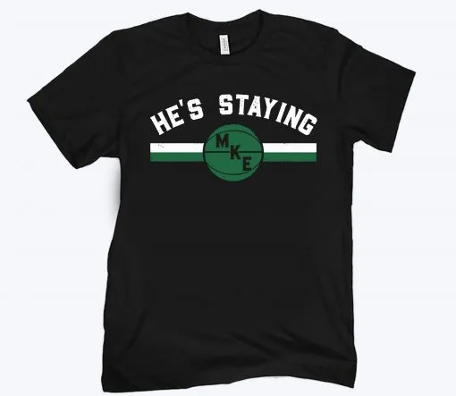 Hes Staying Tee Shirt MKE Basketball - Image 2
