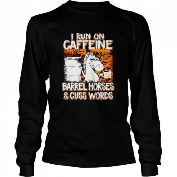 Horse I Run On Caffeine Barrel Horses And Cuss Words Classic Mens T-shirt - Image 4