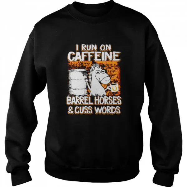 Horse I Run On Caffeine Barrel Horses And Cuss Words Classic Mens T-shirt - Image 5