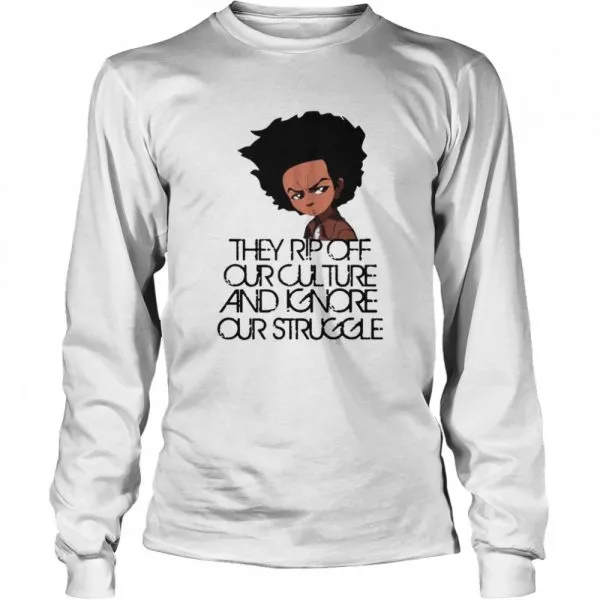 Huey Freeman They Rip Off Our Culture And Ignore Our Struggle shirt - Image 3