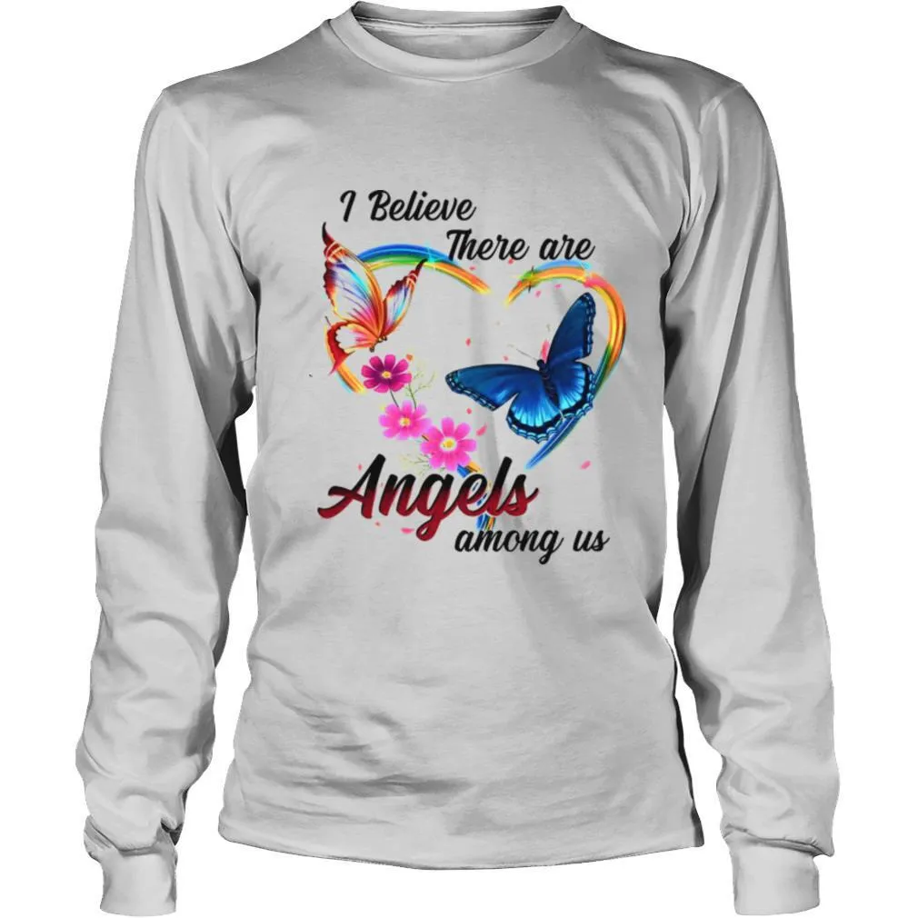 I Believe There Are Angles Among Us shirt - Image 3