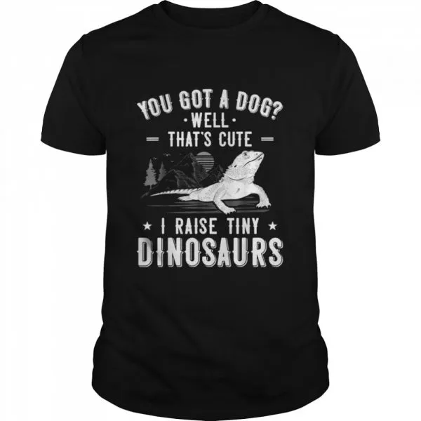 I Raise Tiny Dinosaur Bearded Dragon Girl Mom Boy shirt
