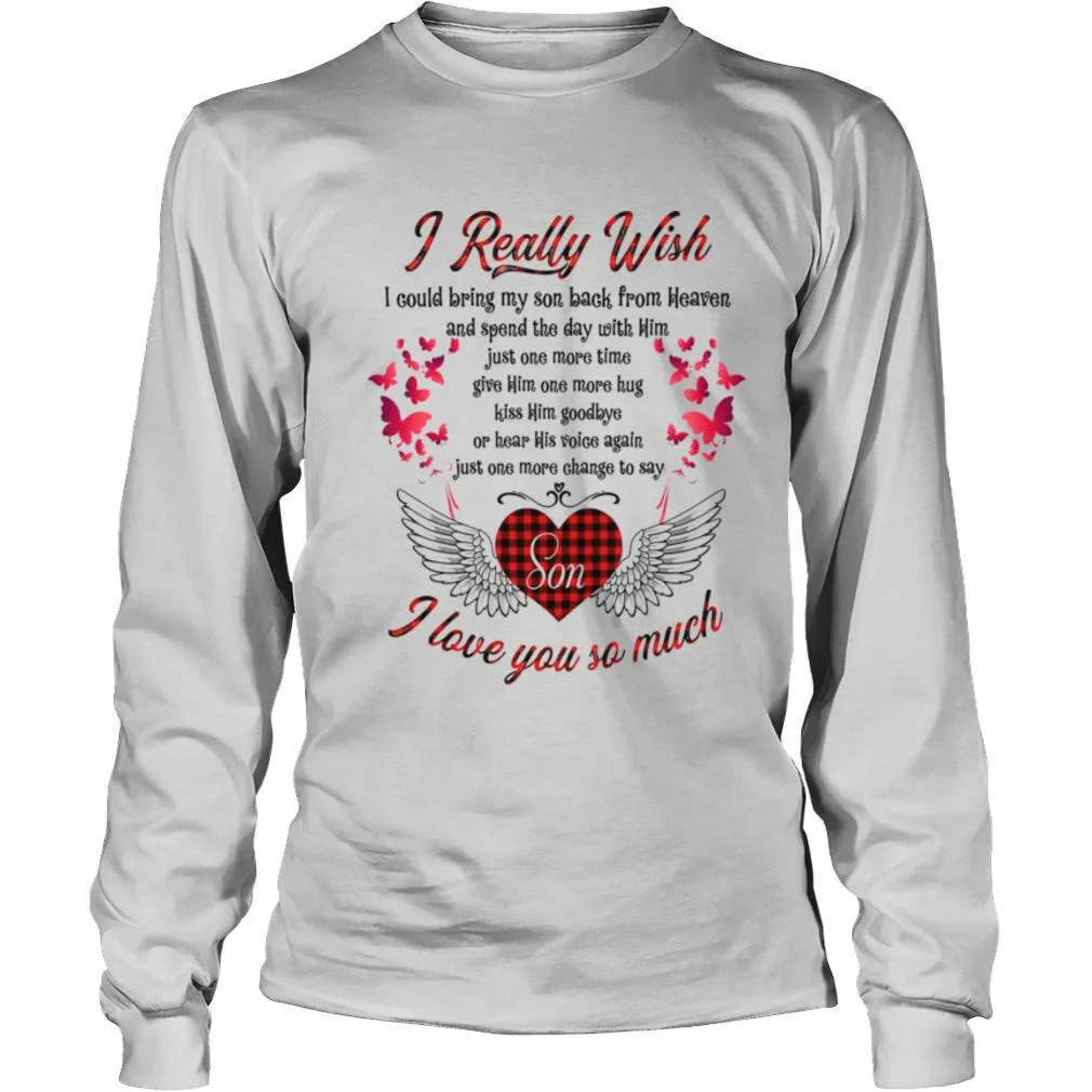 I Really Wish Son I Love You So Much shirt - Image 3