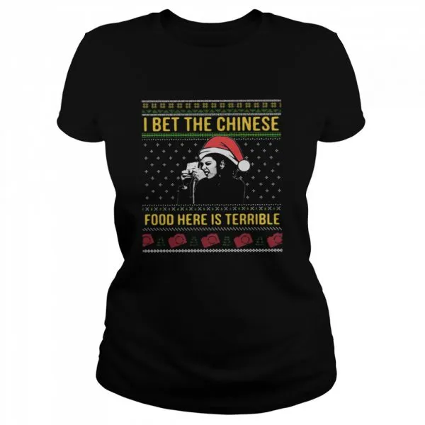 I bet the Chinese food here is terrible Ugly Christmas shirt - Image 2
