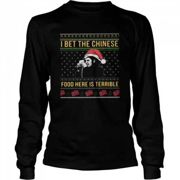 I bet the Chinese food here is terrible Ugly Christmas shirt - Image 3