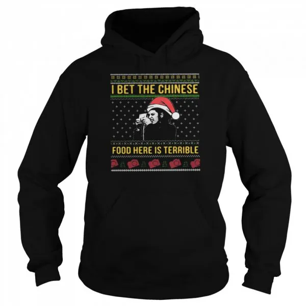 I bet the Chinese food here is terrible Ugly Christmas shirt - Image 5