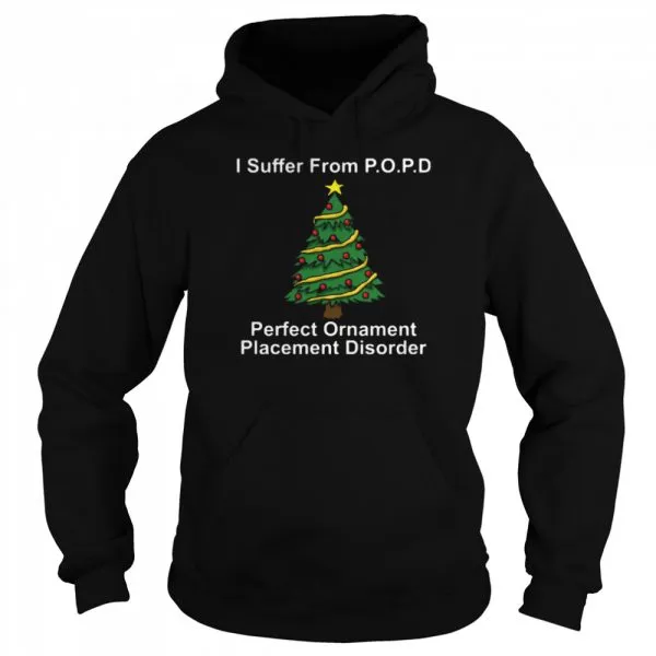 I suffer from popd perfect ornament placement disorder Christmas shirt - Image 5