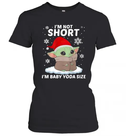 Im Not Short Im Santa Baby Yoda Size Christmas T-Shirt Classic Mens T-shirt - Image 3