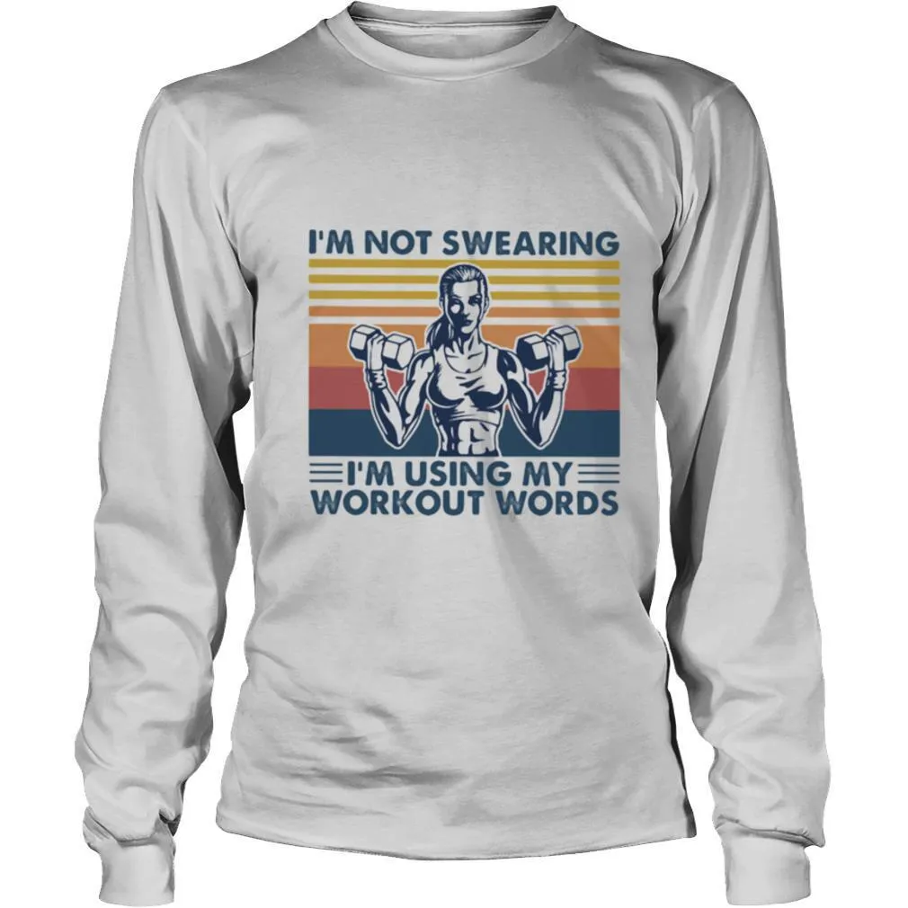 Im Not Swearing Im using My Workout Words Weight Lifting Vintage shirt - Image 3