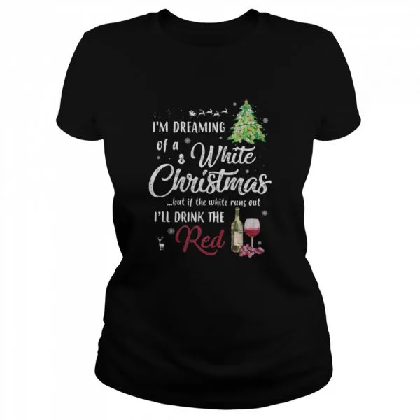 Im dreaming of a white Christmas red wine shirt - Image 2
