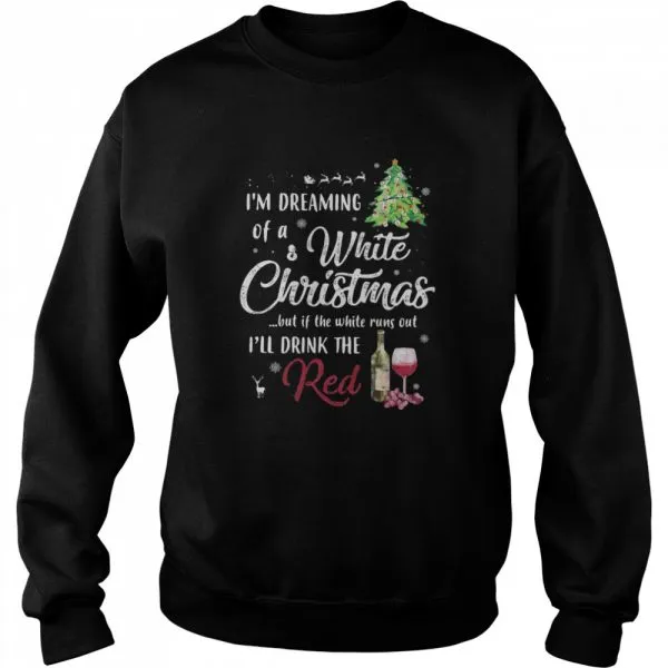 Im dreaming of a white Christmas red wine shirt - Image 4