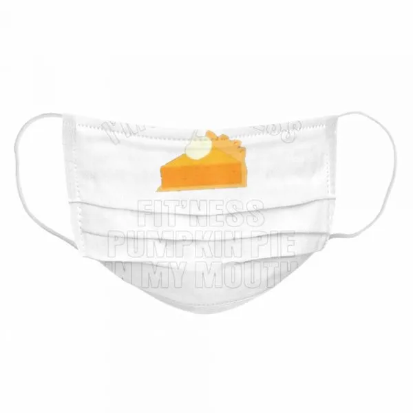 Im into fitness fitness pumpkin pie in my mouth shirt - Image 6
