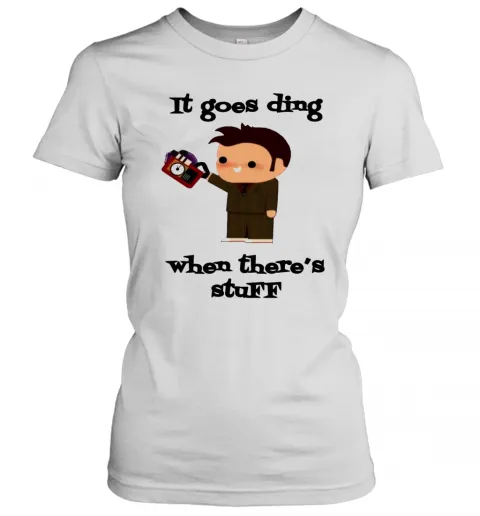 It Goes Ding When Theres Stuff T-Shirt Classic Mens T-shirt - Image 3