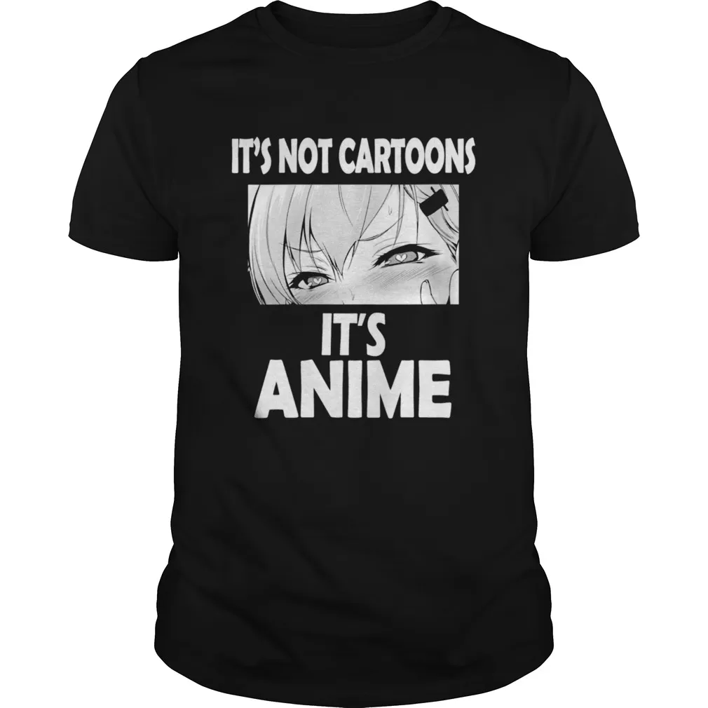 Its Not Cartoons Its Anime Japanese Manga Anime Unisex