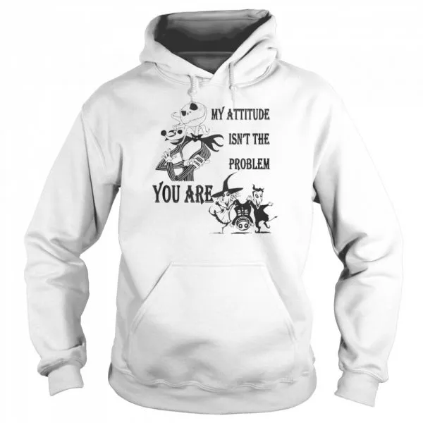 Jack Skellington my attitude isnt the problem you are shirt - Image 5