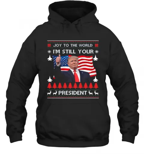 Joy To The World Im Still Your President Donald Trump Christmas American Flag T-Shirt Classic Mens T-shirt - Image 6