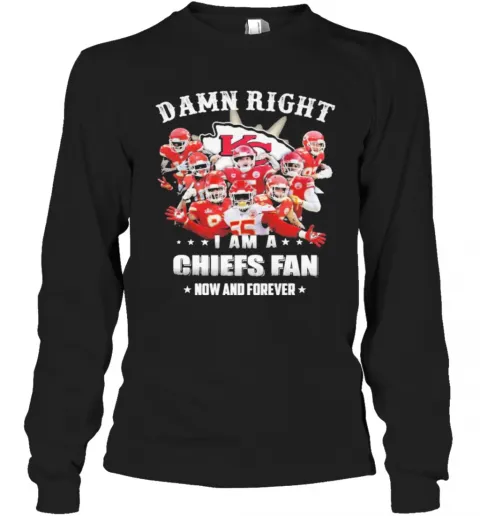 Kansas City Chiefs Damn Right I Am A Chiefs Fan Now And Forever T-Shirt Classic Mens T-shirt - Image 4
