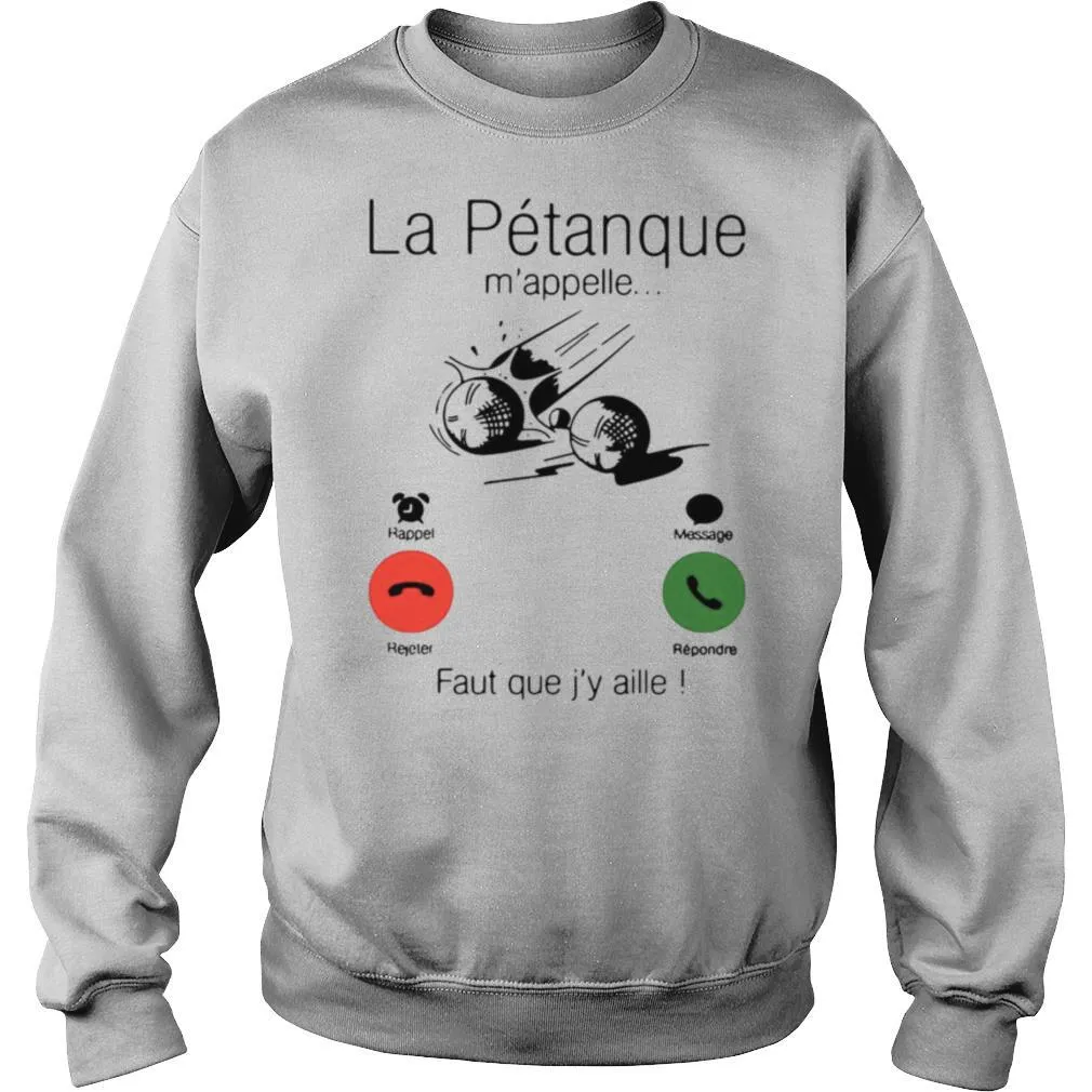 La Petanque Mappelle Faut Que Jy Aille shirt - Image 4