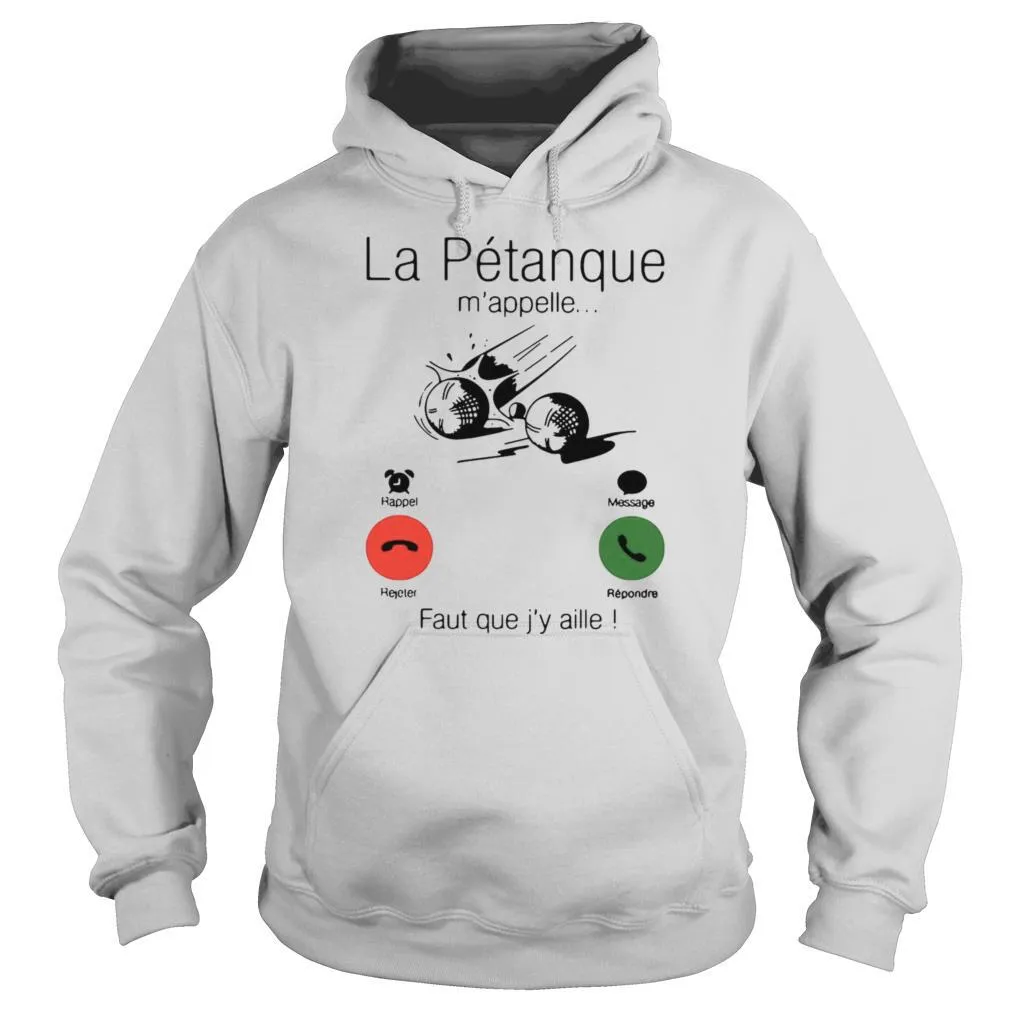 La Petanque Mappelle Faut Que Jy Aille shirt - Image 5