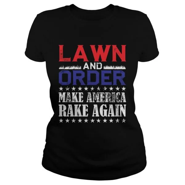Lawn Order Make America Rake Again Saying Unisex - Image 3