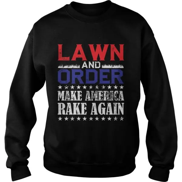 Lawn Order Make America Rake Again Saying Unisex - Image 5