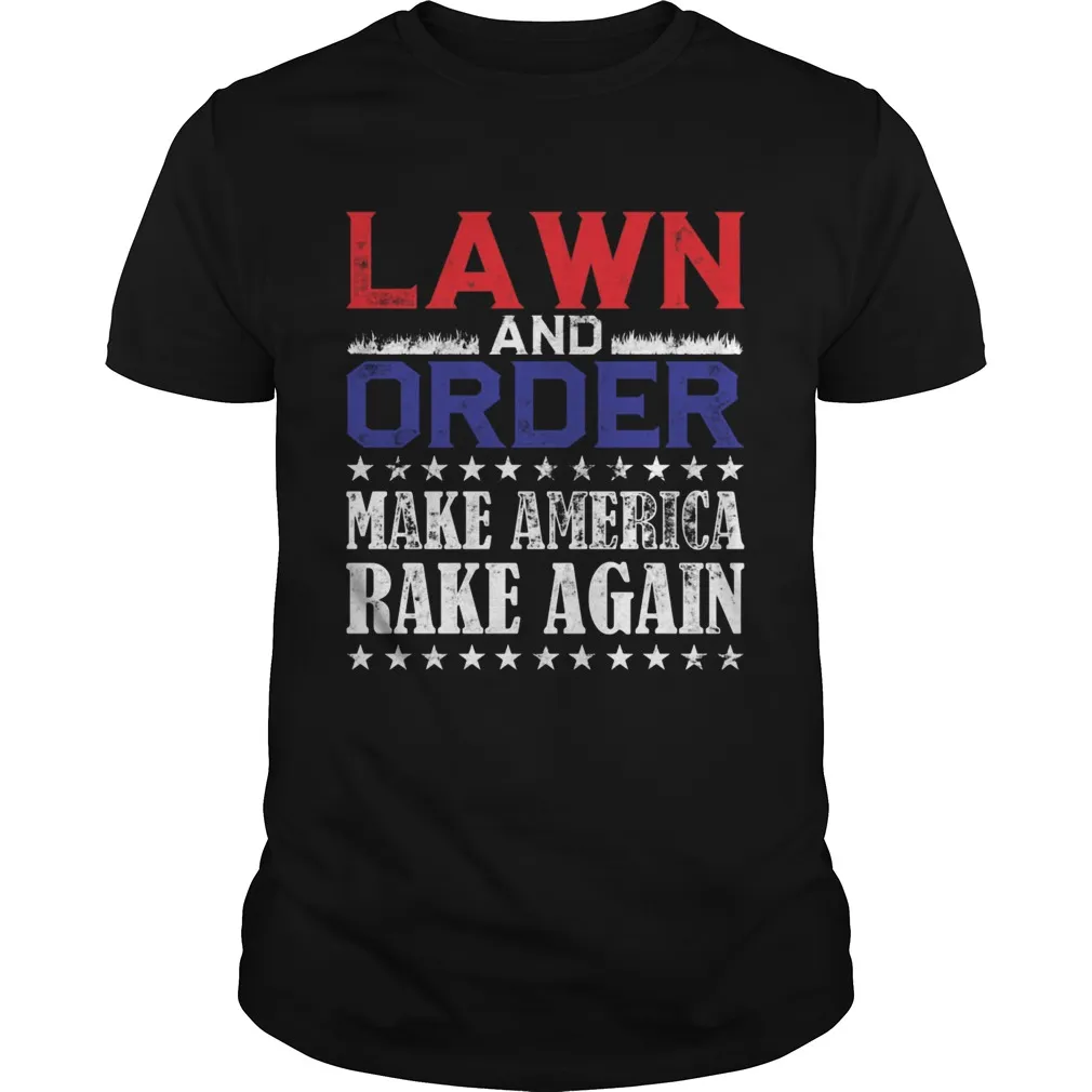 Lawn Order Make America Rake Again Saying Unisex
