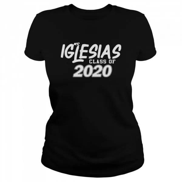 MR Iglesias class of 2020 shirt - Image 2