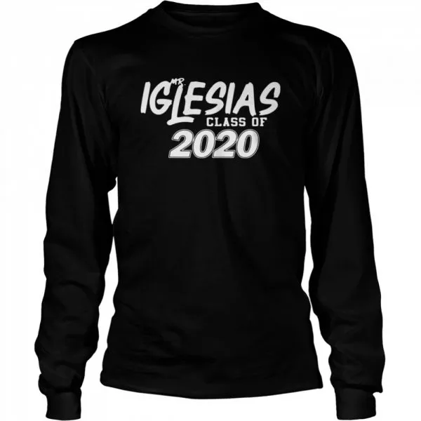 MR Iglesias class of 2020 shirt - Image 3