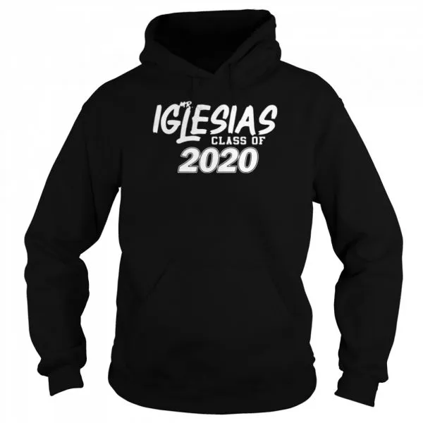 MR Iglesias class of 2020 shirt - Image 5