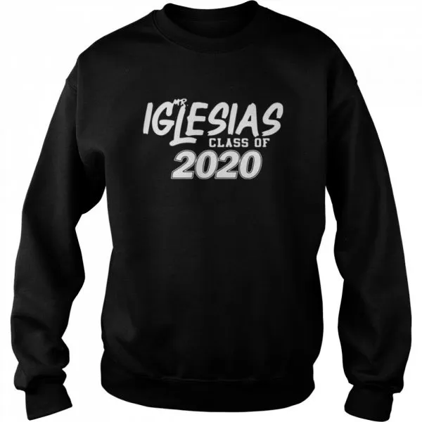 MR Iglesias class of 2020 shirt - Image 4