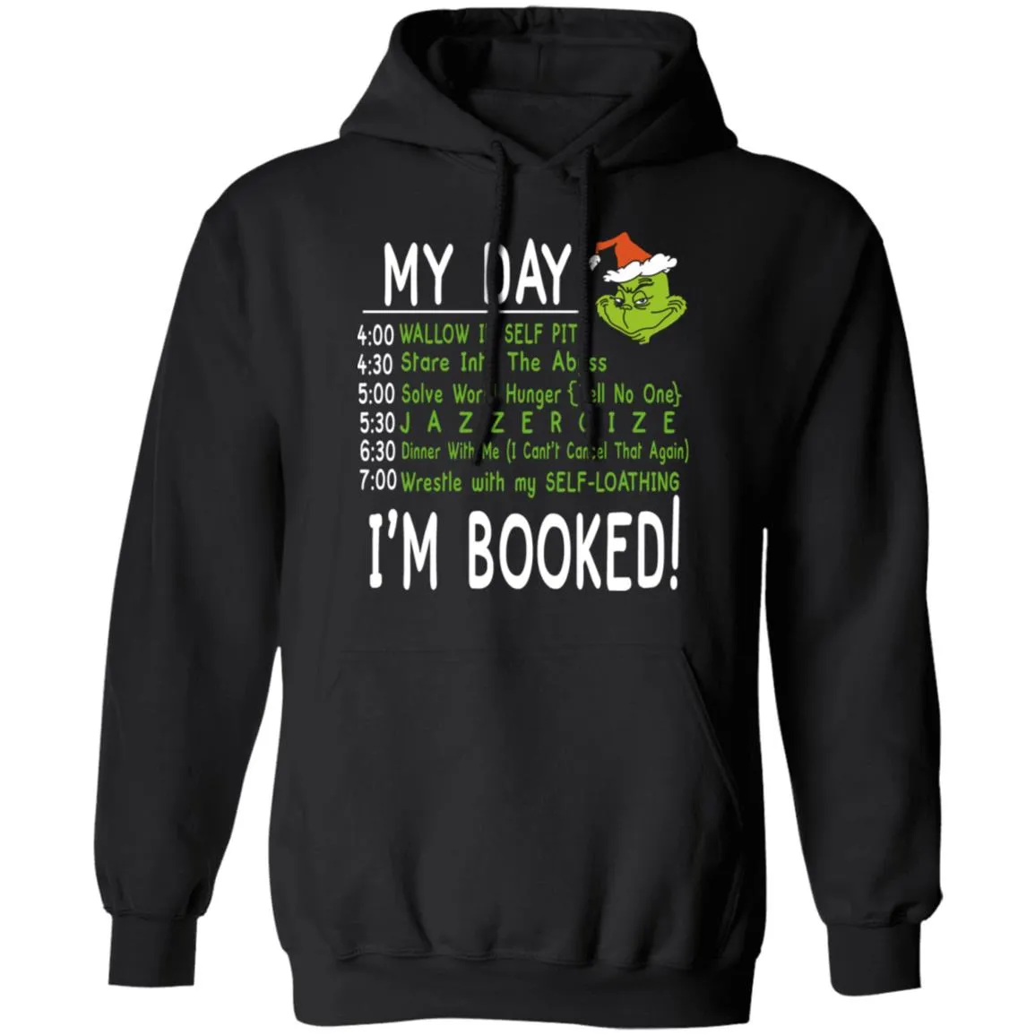 My Day Im Booked Grinch Christmas 2020 Hoodies T-Shirt