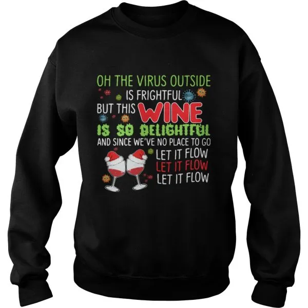 Oh the virus outside is frightful but this wine is so delightful and since weve no place to go let Unisex - Image 5