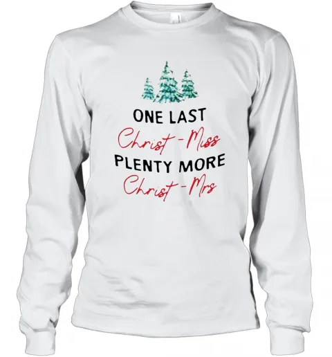 One Last Christmiss Plenty More Christmrs Christmas T-Shirt Classic Mens T-shirt - Image 4
