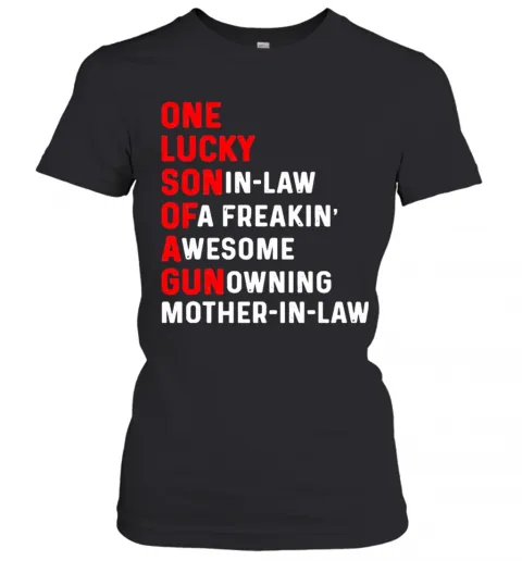 One Lucky Son In Law Of A Freaking Awesome Gun Owning Mother In Law T-Shirt Classic Mens T-shirt - Image 3