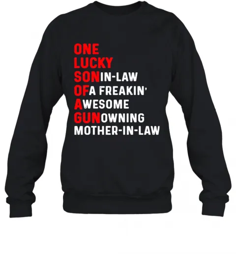 One Lucky Son In Law Of A Freaking Awesome Gun Owning Mother In Law T-Shirt Classic Mens T-shirt - Image 5