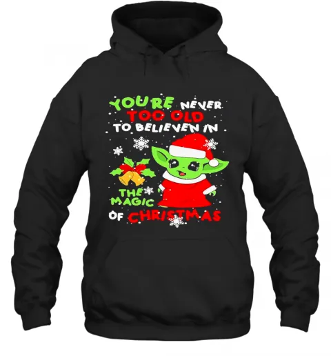 Santa Yoda Santa YouRe Never Too Old To Believe In The Magic Of Christmas T-Shirt Classic Mens T-shirt - Image 6