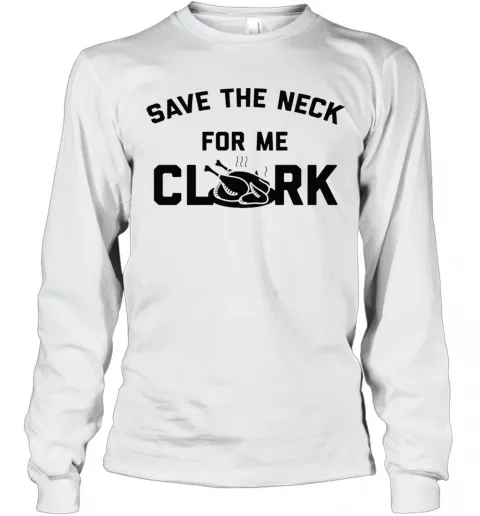 Save The Neck For Me Clark T-Shirt Classic Mens T-shirt - Image 4