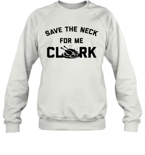 Save The Neck For Me Clark T-Shirt Classic Mens T-shirt - Image 5