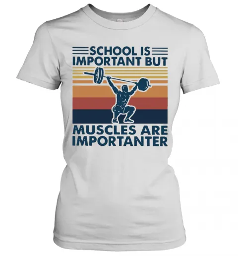 School Is Important But Muscles Are Importanter Vintage Retro T-Shirt Classic Mens T-shirt - Image 3