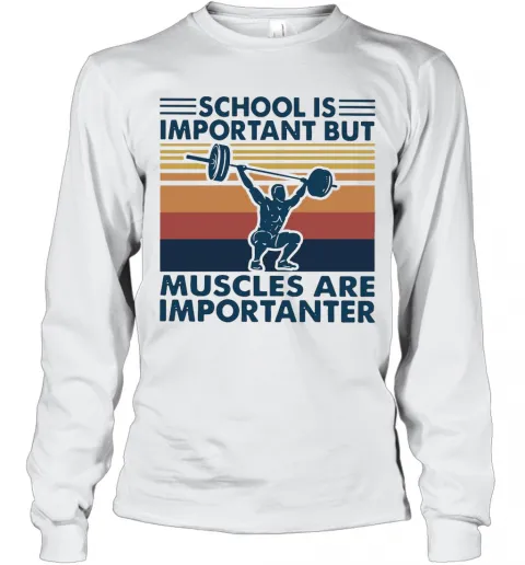 School Is Important But Muscles Are Importanter Vintage Retro T-Shirt Classic Mens T-shirt - Image 4