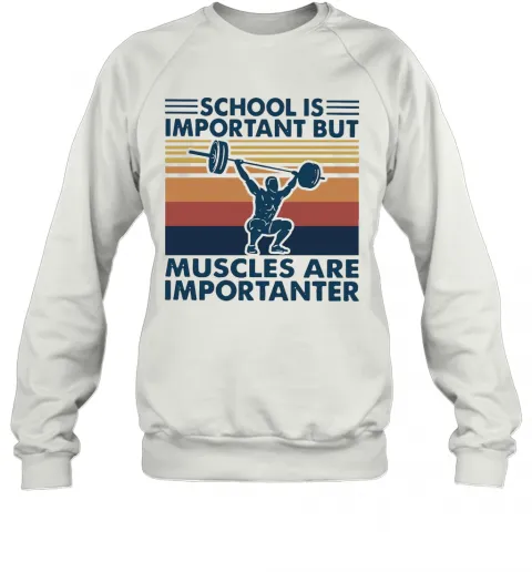 School Is Important But Muscles Are Importanter Vintage Retro T-Shirt Classic Mens T-shirt - Image 5
