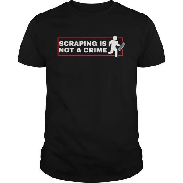 Scraping is not a crime Unisex - Image 2